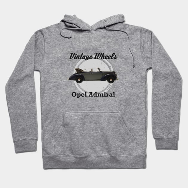 Vintage Wheels - Opel Admiral Hoodie by DaJellah